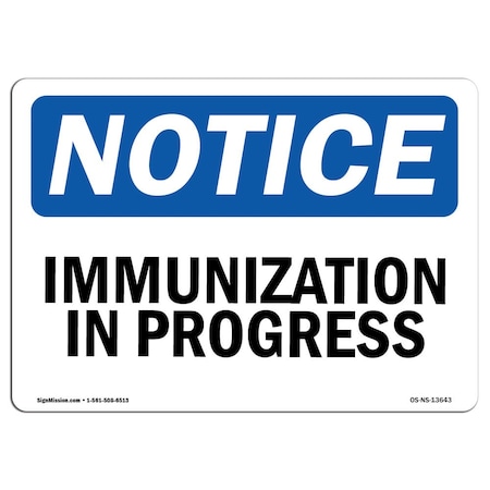 Signmission Safety Sign, OSHA Notice, 18" Height, Rigid Plastic, Immunization In Progress Sign, Landscape OS-NS-P-1824-L-13643